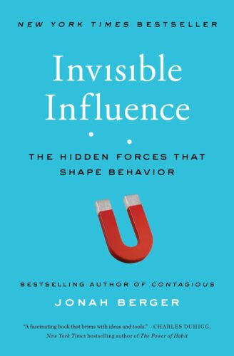 کتاب Invisible Influence: The Hidden Forces that Shape Behavior [انگلیسی]