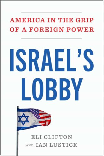 کتاب Israel’s Lobby: America in the Grip of a Foreign Power [انگلیسی]