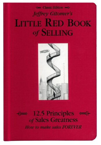کتاب Jeffrey Gitomer’s Little Red Book of Selling: 12.5 Principles of Sales Greatness, How to Make Sales FOREVER [انگلیسی]