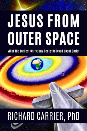 کتاب Jesus from Outer Space: What the Earliest Christians Really Believed about Christ [انگلیسی]
