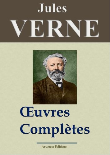 کتاب Jules Verne : Oeuvres complètes entièrement illustrées (160 titres et 5400 gravures) (French Edition) [فرانسوی]