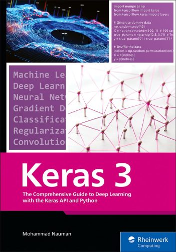 کتاب Keras 3: Hands-On Deep Learning with Python, Neural Networks, CNNs, and Generative AI Models (Rheinwerk Computing) [انگلیسی]