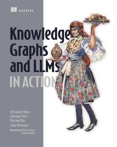 کتاب Knowledge Graphs and LLMs in Action [انگلیسی]