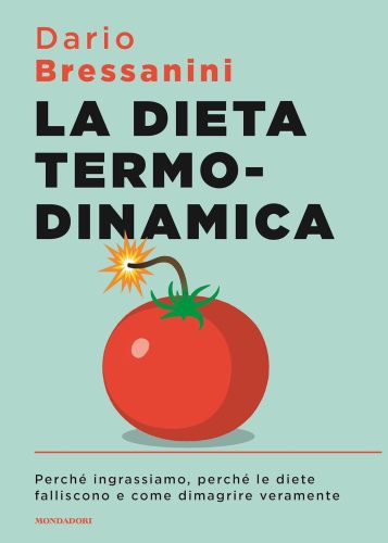 کتاب La dieta termodinamica: Perché ingrassiamo, perché le diete falliscono e come dimagrire veramente (Italian Edition) [ایتالیایی]