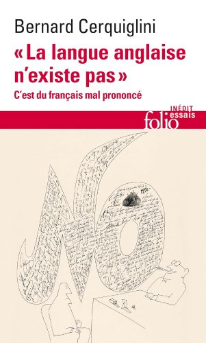 کتاب “La langue anglaise n’existe pas”. C’est du français mal prononcé (French Edition) [فرانسوی]