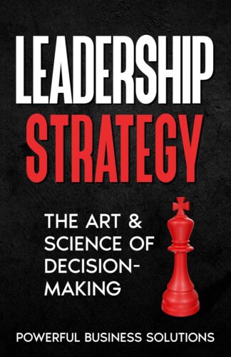کتاب Leadership Strategy: The Art & Science of Decision-Making [انگلیسی]