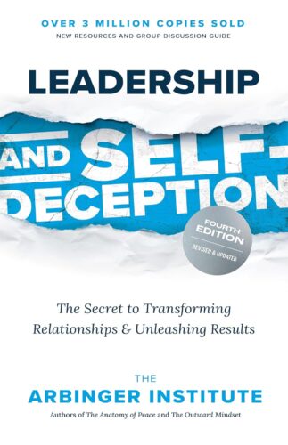کتاب Leadership and Self-Deception, Fourth Edition: The Secret to Transforming Relationships and Unleashing Results [انگلیسی]