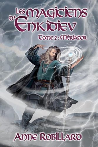کتاب Les magiciens d’Enkidiev T2 – Mériador (French Edition) [فرانسوی]
