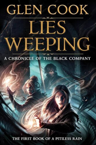 کتاب Lies Weeping: Book One of A Pitiless Rain, a Chronicle of the Black Company (The Chronicles of The Black Company 12) [انگلیسی]