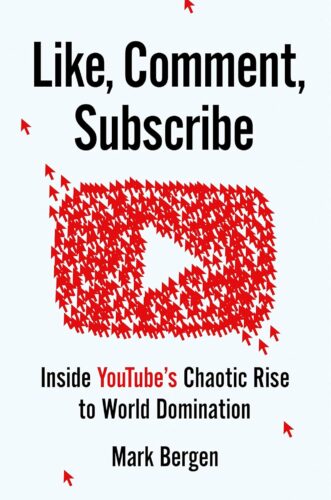 کتاب Like, Comment, Subscribe: Inside YouTube’s Chaotic Rise to World Domination [انگلیسی]