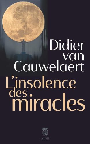 کتاب L’insolence des miracles (French Edition) [فرانسوی]