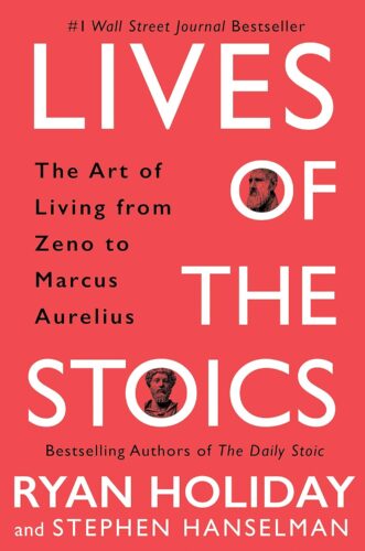 کتاب Lives of the Stoics: The Art of Living from Zeno to Marcus Aurelius [انگلیسی]