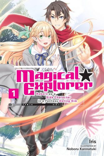 کتاب Magical Explorer, Vol. 1 (light novel): Reborn as a Side Character in a Fantasy Dating Sim (Magical Explorer (light novel)) [انگلیسی]