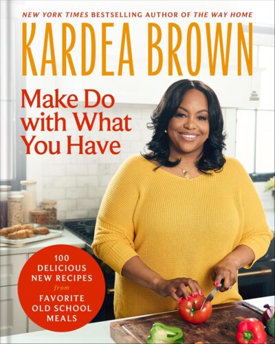 کتاب Make Do with What You Have: 100 Delicious New Recipes from Favorite Old-School Meals—From the host of Delicious Miss Brown and the Holiday Baking Show [انگلیسی]