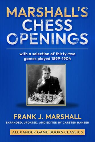 کتاب Marshall’s Chess Openings: With a Selection of 32 games played 1899-1904 by Frank J. Marshall [انگلیسی]