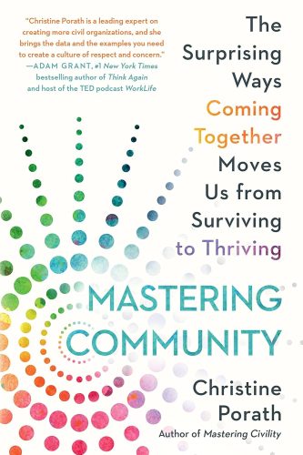 کتاب Mastering Community: The Surprising Ways Coming Together Moves Us from Surviving to Thriving [انگلیسی]