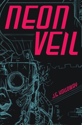 کتاب Neon Veil : A Cyberpunk Thriller (The Veil Trilogy Book 1) [انگلیسی]