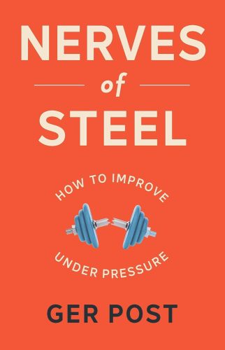 کتاب Nerves of Steel: How to improve under pressure [انگلیسی]