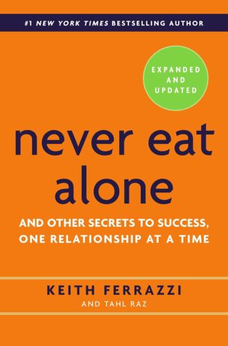 کتاب Never Eat Alone, Expanded and Updated: And Other Secrets to Success, One Relationship at a Time [انگلیسی]