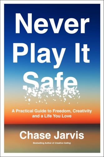 کتاب Never Play It Safe: A Practical Guide to Freedom, Creativity, and a Life You Love [انگلیسی]