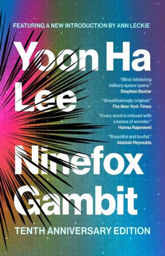 کتاب Ninefox Gambit: Tenth Anniversary Edition (The Machineries of Empire) [انگلیسی]