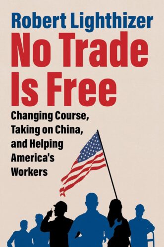 کتاب No Trade Is Free: Changing Course, Taking on China, and Helping America’s Workers [انگلیسی]