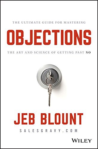 کتاب Objections: The Ultimate Guide for Mastering The Art and Science of Getting Past No (Jeb Blount) [انگلیسی]