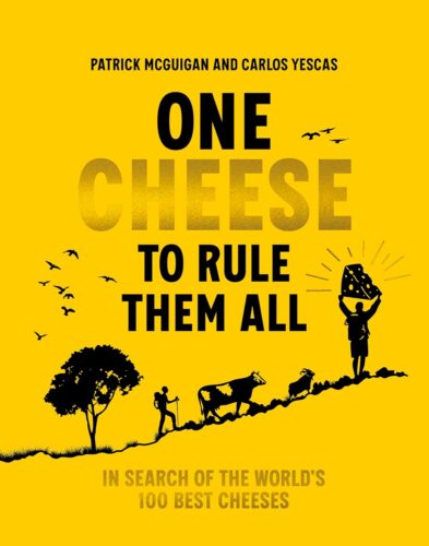 کتاب One Cheese to Rule Them All: In search of the world’s 100 best cheeses [انگلیسی]
