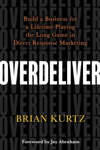 کتاب Overdeliver: Build a Business for a Lifetime Playing the Long Game in Direct Response Marketing [انگلیسی]