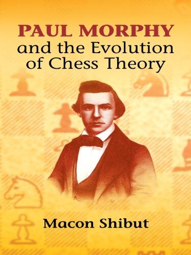 کتاب Paul Morphy and the Evolution of Chess Theory (Dover Chess) [انگلیسی]