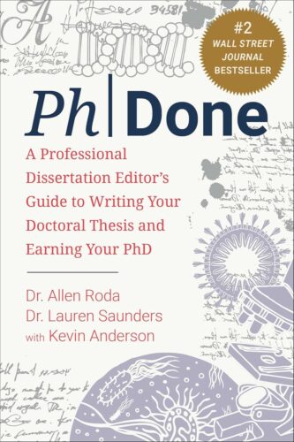 کتاب PhDone: A Professional Dissertation Editor’s Guide to Writing Your Doctoral Thesis and Earning Your PhD [انگلیسی]