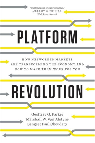 کتاب Platform Revolution: How Networked Markets Are Transforming the Economy and How to Make Them Work for You [انگلیسی]