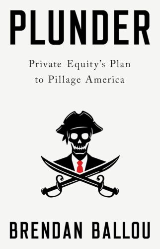 کتاب Plunder: Private Equity’s Plan to Pillage America [انگلیسی]