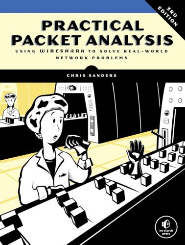 کتاب Practical Packet Analysis, 3rd Edition: Using Wireshark to Solve Real-World Network Problems [انگلیسی]