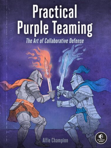 کتاب Practical Purple Teaming: The Art of Collaborative Defense [انگلیسی]