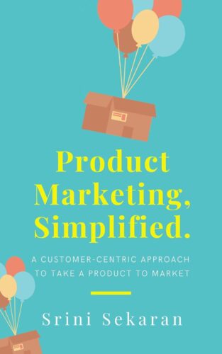 کتاب Product Marketing, Simplified: A Customer-Centric Approach to Take a Product to Market [انگلیسی]