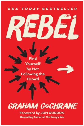 کتاب Rebel: Find Yourself by Not Following the Crowd [انگلیسی]