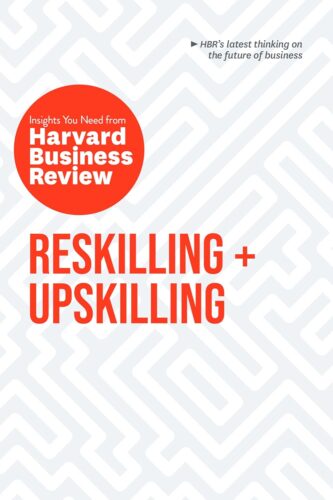 کتاب Reskilling and Upskilling: The Insights You Need from Harvard Business Review (HBR Insights Series) [انگلیسی]
