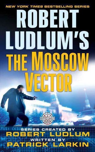 کتاب Robert Ludlum’s The Moscow Vector: A Covert-One Novel [انگلیسی]