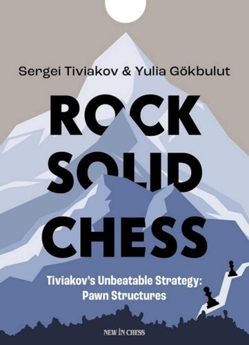 کتاب Rock Solid Chess: Tiviakov’s Unbeatable Strategies: Pawn Structures [انگلیسی]