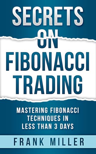 کتاب SECRETS ON FIBONACCI TRADING: Mastering Fibonacci Techniques In Less Than 3 Days [انگلیسی]