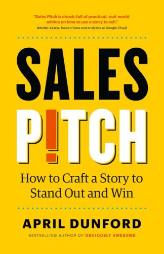 کتاب Sales Pitch: How to Craft a Story to Stand Out and Win [انگلیسی]