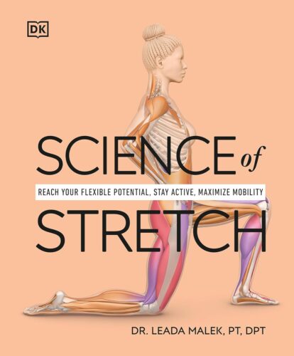 کتاب Science of Stretch: Reach Your Flexible Potential, Stay Active, Maximize Mobility (The Science of Fitness) [انگلیسی]