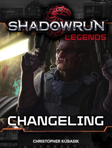 کتاب Shadowrun Legends: Changeling [انگلیسی]