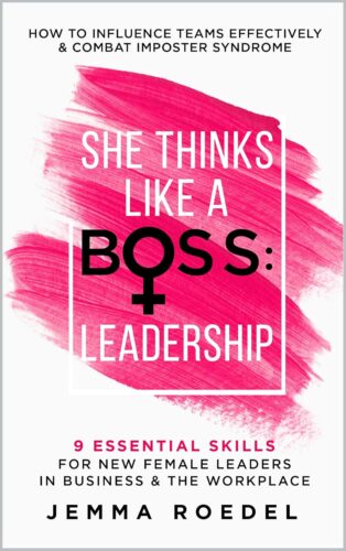 کتاب She Thinks Like a Boss : Leadership: 9 Essential Skills for New Female Leaders in Business and the Workplace. How to Influence Teams Effectively and Combat Imposter Syndrome [انگلیسی]