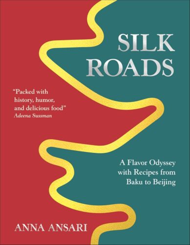 کتاب Silk Roads: A Flavour Odyssey with Recipes from Baku to Beijing [انگلیسی]