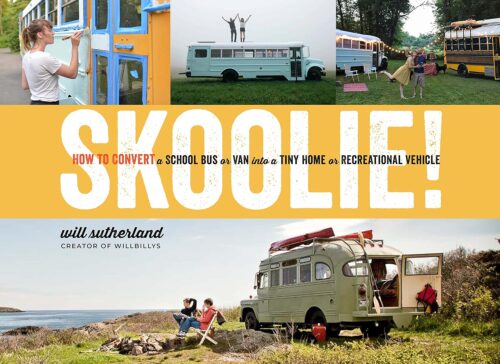 کتاب Skoolie!: How to Convert a School Bus or Van into a Tiny Home or Recreational Vehicle [انگلیسی]