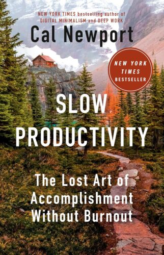 کتاب Slow Productivity: The Lost Art of Accomplishment Without Burnout [انگلیسی]