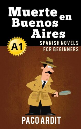 کتاب Spanish Novels: Muerte en Buenos Aires (Short Stories for Beginners A1) (Spanish Novels Series nº 5) (Spanish Edition) [اسپانیایی]