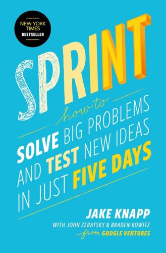 کتاب Sprint: How to Solve Big Problems and Test New Ideas in Just Five Days [انگلیسی]